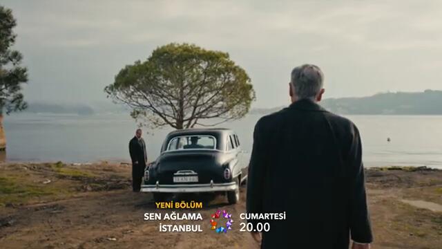 Sen Ağlama İstanbul 8.Bölüm 2. Fragman