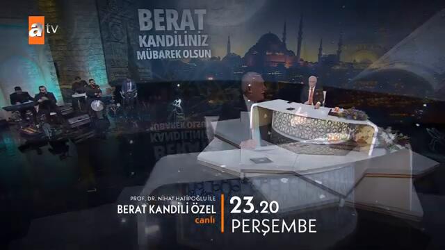 Nihat Hatipoğlu ile Berat Kandili Özel Perşembe 23.20'de atv'de!