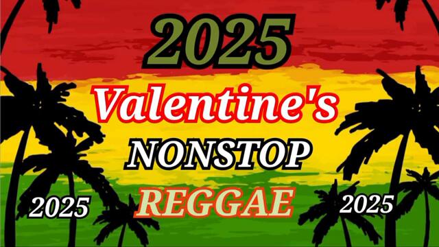 2025 Valentine's Nonstop Reggae | Reggae Nonstop 2025 | Valentine's | DJ Mhark Remix