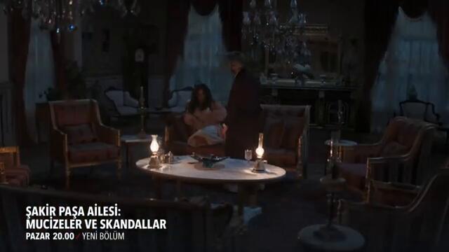 Şakir Paşa Ailesi: Mucizeler ve Skandallar 8. Bölüm 1. Fragmanı