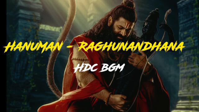 HanuMan - Raghunandhana BG E Original Audio Dolby Audio l Hdc Bgm