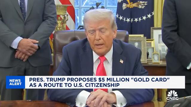 President Trump proposes $5 million 'gold card' as a route to U.S. citizenship