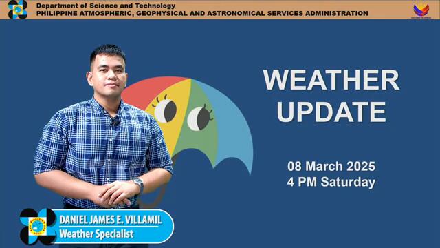 Public Weather Forecast issued at 4PM | March 08, 2025 - Saturday