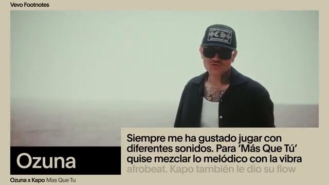 Ozuna, Kapo - The Making of 'Más Que Tú | Vevo Footnotes