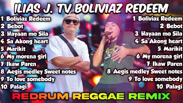 ILIAS J. TV BOLIVIAZ REDEEM - REDRUM REGGAE REMIX
