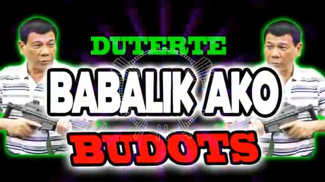 DUTERTE BABALIK AKO DISCO BUDOTS 2025