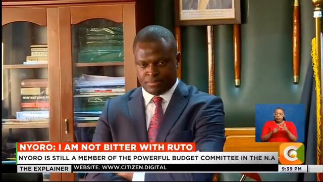 Kiharu MP Ndindi Nyoro says his relationship with President Ruto deteriorated in October