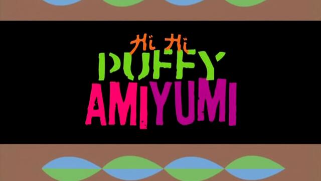 Hi Hi Puffy AmiYumi E29
