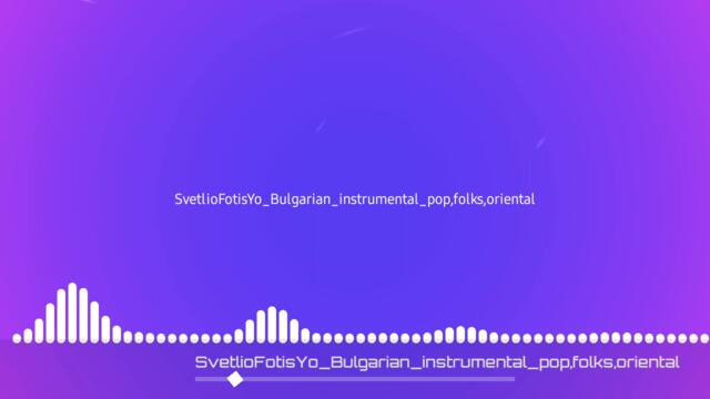 SvetlioFotisYo_Bulgarian_instrumental_pop_folks_oriental