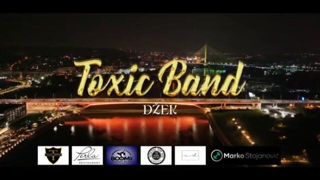 TOXIC BAND - DŽEK ( Official) 2025