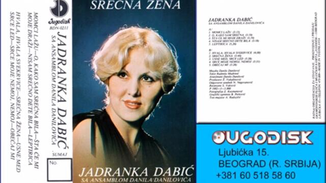 Jadranka Dabic - Sta ce mi moje drazi - (Audio 1982)