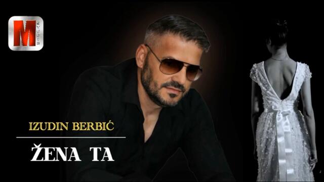 Izudin Berbić - Žena ta - (Audio 2025)
