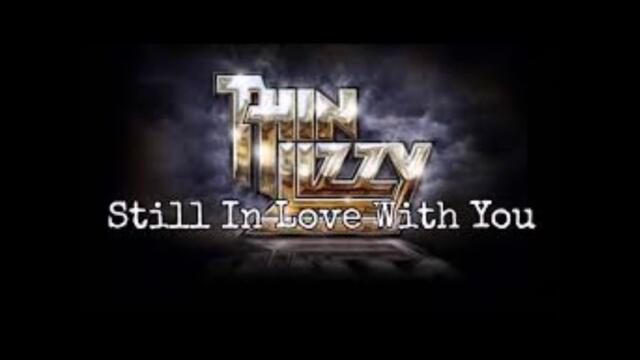 Thin Lizzy & Frankie Miller - Still In Love With You