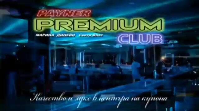 Payner Premium Club Marina Dinevi Sveti Vlas Video Spot 2011