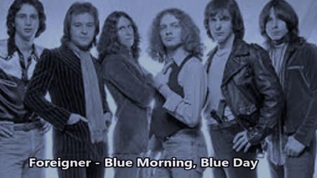 Foreigner - Blue Morning, Blue Day - BG субтитри