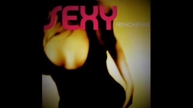 French Affair - Sexy (Audio)