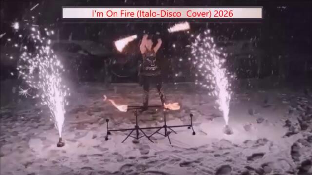 I'm On Fire (Italo-Disco  Cover) Владимир Ланчев & Salico 2026