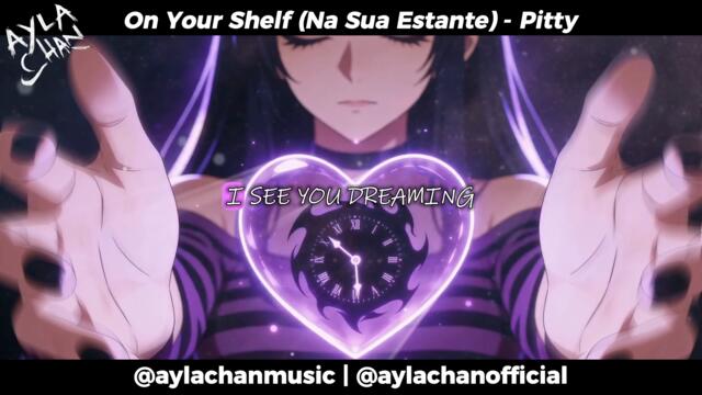 On Your Shelf (Na Sua Estante) - Pitty  English Version by Ayla Chan