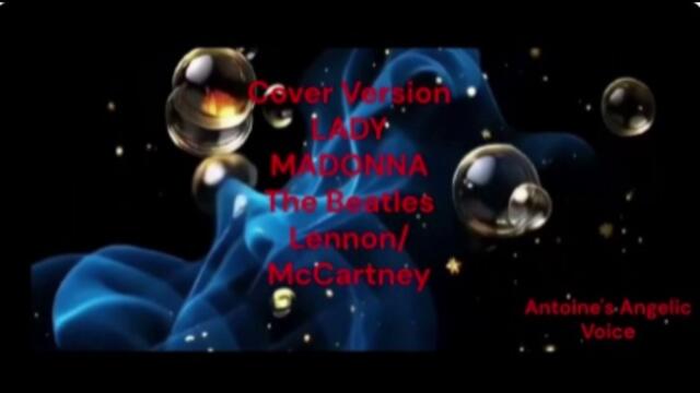 Антоан Антонов - Лейди Мадона - LADY MADONNA The Beatles Cover Version