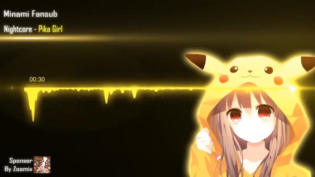 ♡ ♪ ♡ Nightcore - Pika Girl ♡ ♪ ♡