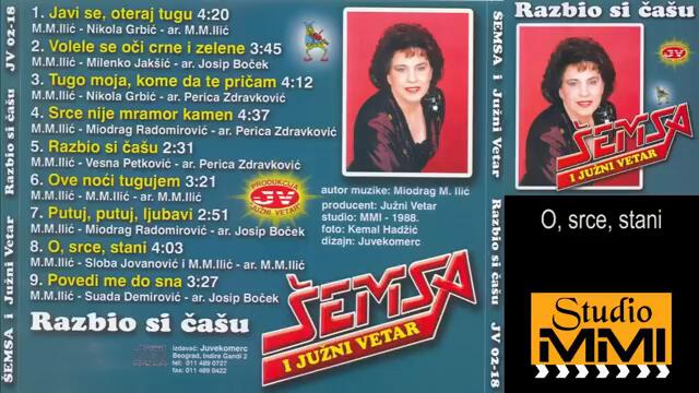 Semsa Suljakovic i Juzni Vetar - O, srce, stani (Audio 1988)