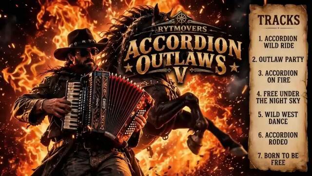 ACCORDION OUTLAWS V – The Wild West Rides Again!
